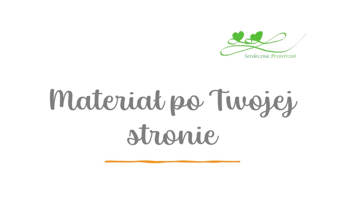 Materiał po Twojej stronie